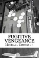 Fugitive Vengeance