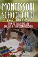 The Montessori School Guide for Parents