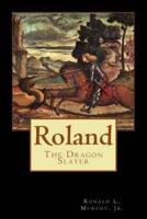 Roland, Dragon Slayer