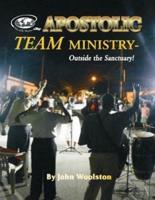Apostolic Team Ministry - Outside the Sanctuary