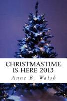 Christmastime Is Here 2013