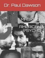 MASKS of an AMERICAN PSYCHO