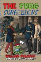 The Frog Surrenders