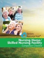 Nursing Home/Skilled Nursing Facility Comparison Checklist