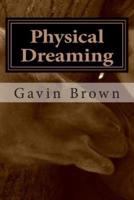 Physical Dreaming