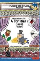 Charles Dickens' A Christmas Carol for Kids: 3 Short Melodramatic Plays for 3 Group Sizes