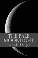 The Pale Moonlight