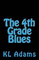 The 4th Grade Blues