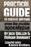Practical Guide to Survive Anything