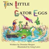 Ten Little Gator Eggs