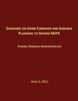 Guidance on Using Corridor and Subarea Planning to Inform Nepa