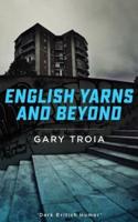 English Yarns and Beyond
