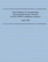 Final Guidance for Incorporating Environmental Justice Concerns in EPA's Nepa Compliance Analyses
