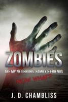 Zombies Ate My Neighbors, Family & Friends