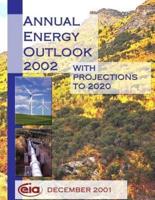 Annual Energy Outlook 2002 With Projections to 2020