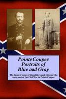 Pointe Coupee Portraits of Blue and Gray