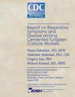 Report on Respiratory Symptoms and Disease Among Cemented Tungsten Carbide Workers