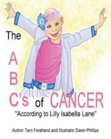 The ABC's of Cancer "According to Lilly Isabella Lane" Coloring Book