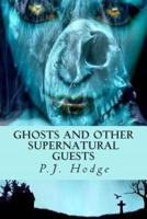 Ghosts and Other Supernatural Guests