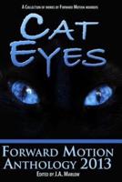 Cat Eyes (Forward Motion Anthology 2013)