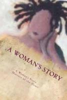 A Woman's Story...Matters of the Heart