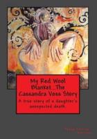 My Red Wool Blanket, the Cassandra Voss Story