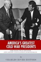 America's Greatest Cold War Presidents