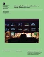 Optimizing Staffing Levels and Schedules for Railroad Dispatching Centers