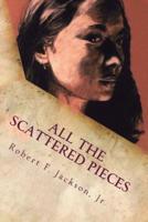 All the Scattered Pieces
