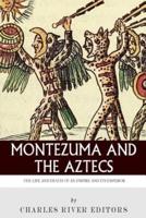 Montezuma and the Aztecs