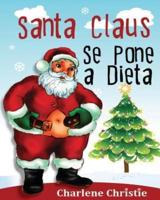 Santa Claus Se Pone a Dieta