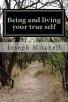 Being and Living Your True Self