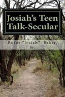 Josiah's Teen Talk-Secular
