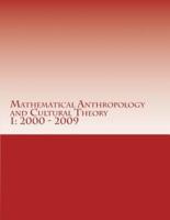 Mathematical Anthropology and Cultural Theory I