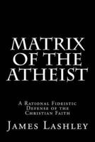Matrix Of The Atheist