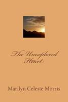 The Unexplored Heart