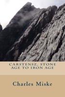 Carstensz, Stone Age to Iron Age