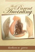 The Parent Anointing (Second Edition)