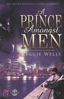 A Prince Amongst Men Novel