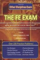 The EIT/FE Exam "HOW TO PASS ON YOUR FIRST TRY": FastTrack: Over 330 Practice Problems!