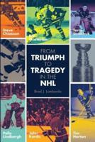 From Triumph to Tragedy in the NHL
