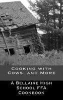 Cooking With Cows, and More