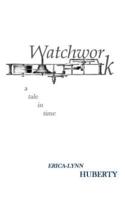 Watchwork