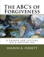 The ABC's of Forgiveness