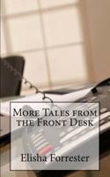 More Tales from the Front Desk