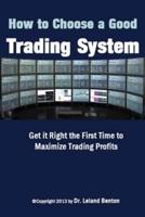 How to Choose a Good Trading System