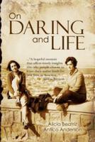 On Daring and Life