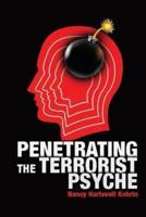 Penetrating the Terrorist Psyche