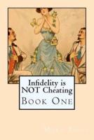 Infidelity Is NOT Cheating