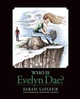 Who Is Evelyn Dae?